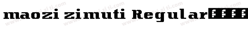 maozi zimuti Regular字体转换
